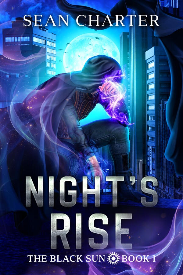Night's Rise - The Black Sun Supervillain Saga - Book 1 Night's Rise - The Black Sun Supervillain Saga - Book 1