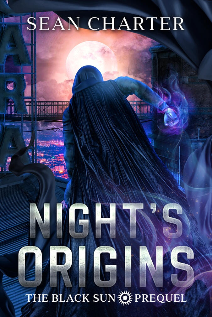 Night's Origins - The Black Sun Supervillain Saga Prequel Night's Origins - The Black Sun Supervillain Saga Prequel